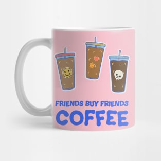 Friends Buy Friends Coffee Illustration Mug